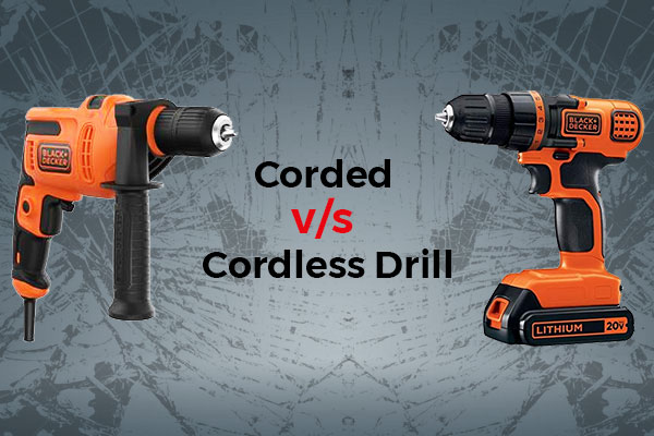 Corded vs Cordless Tools
